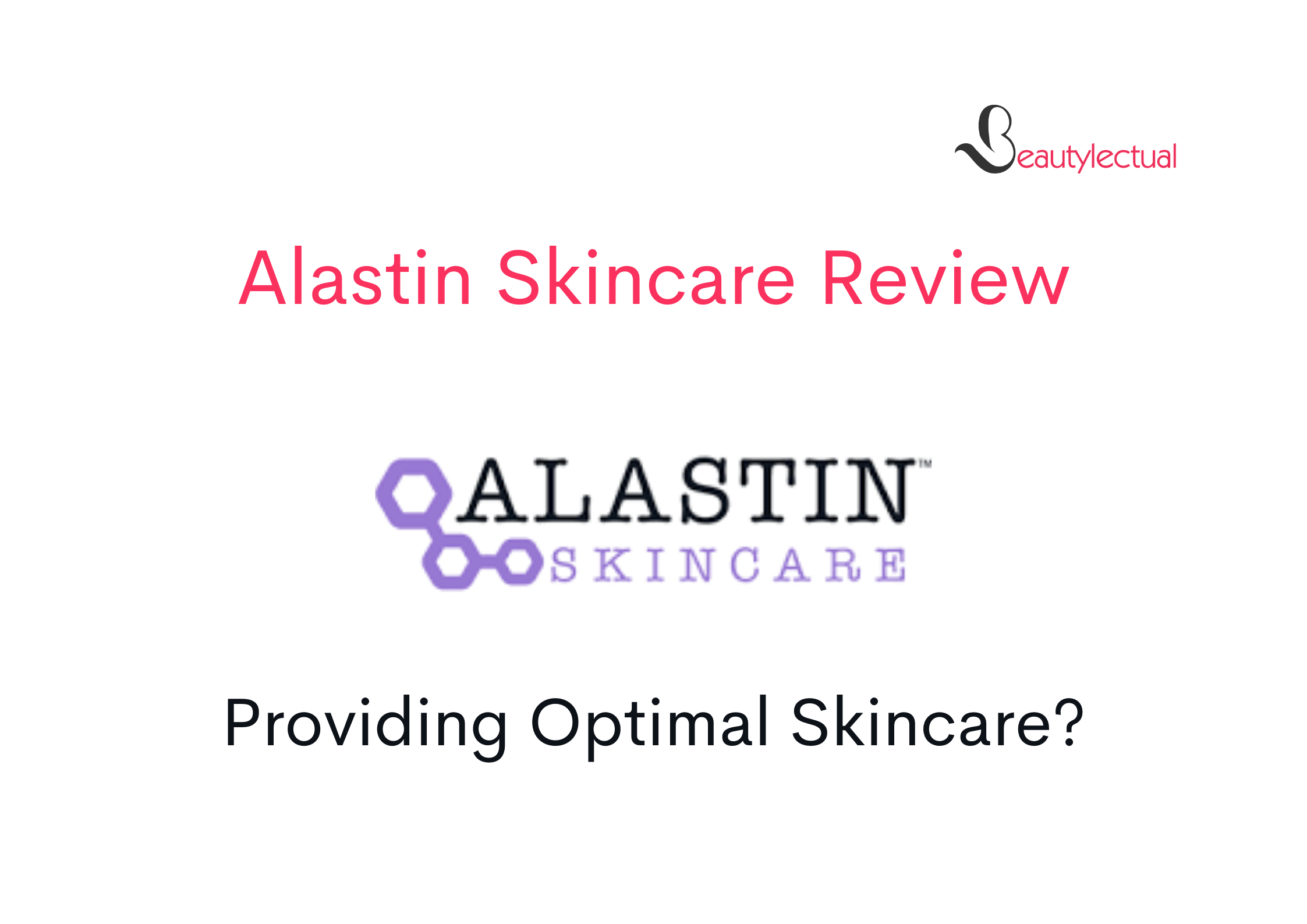 Alastin Skincare Review