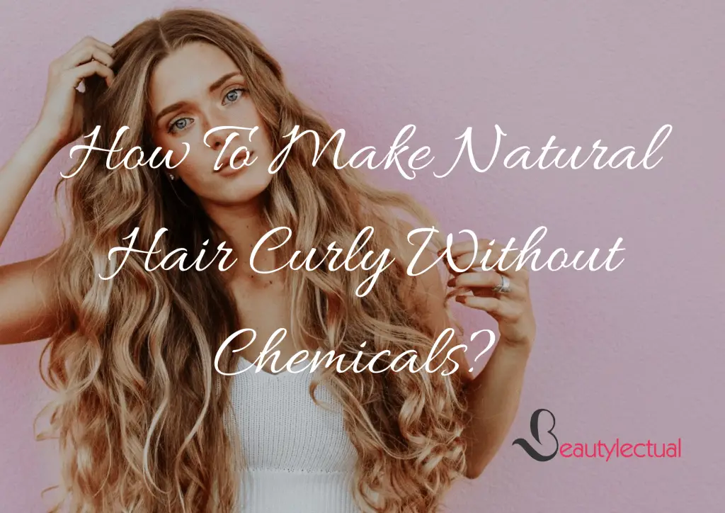 How-To-Make-Natural-Hair-Curly-Without-Chemicals