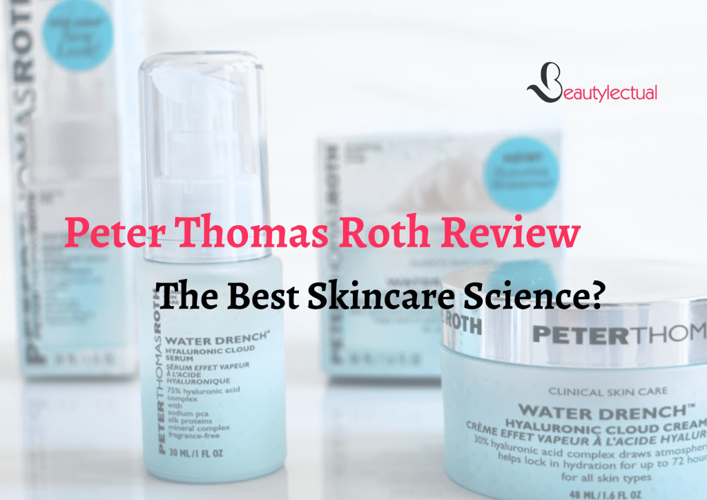 Peter Thomas Roth Review