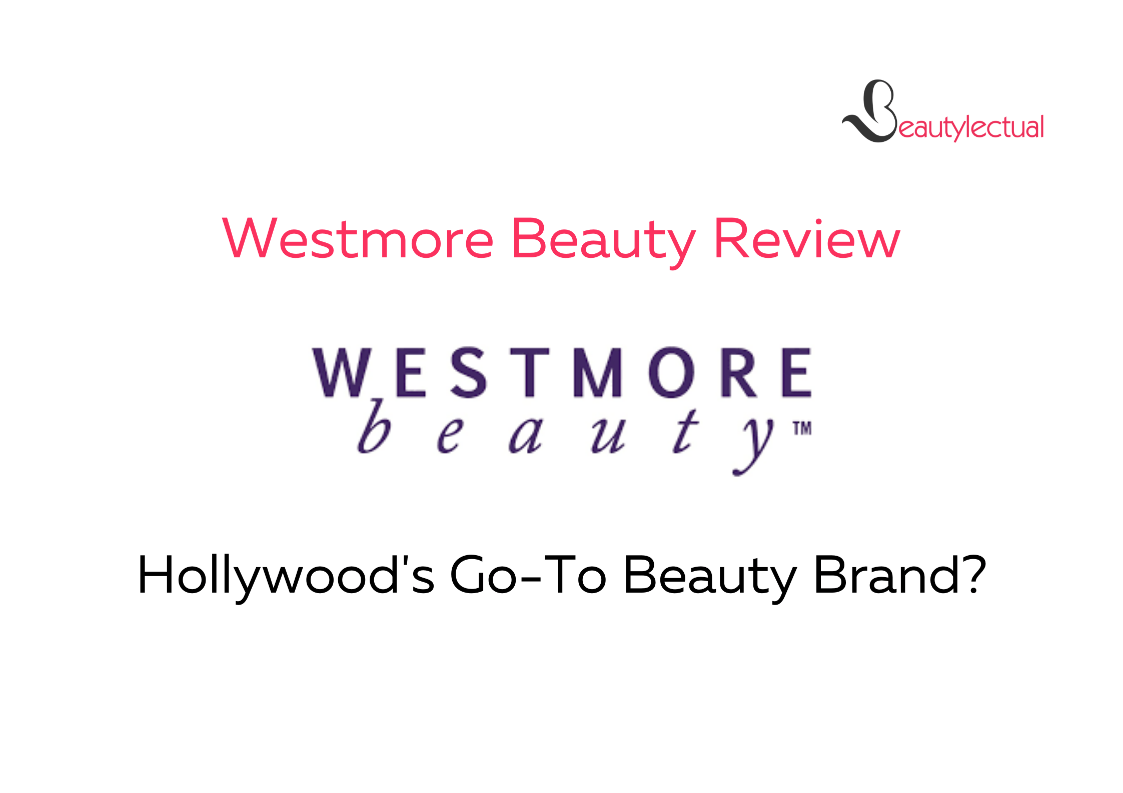 Westmore Beauty Review