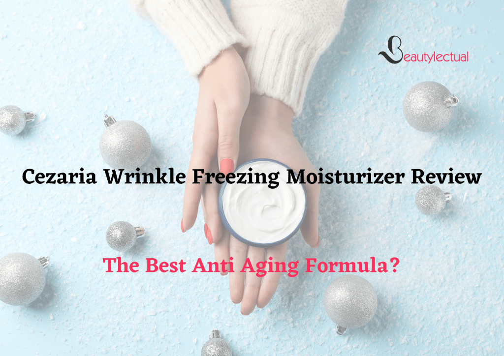 Cezaria Wrinkle Freezing Moisturizer Review