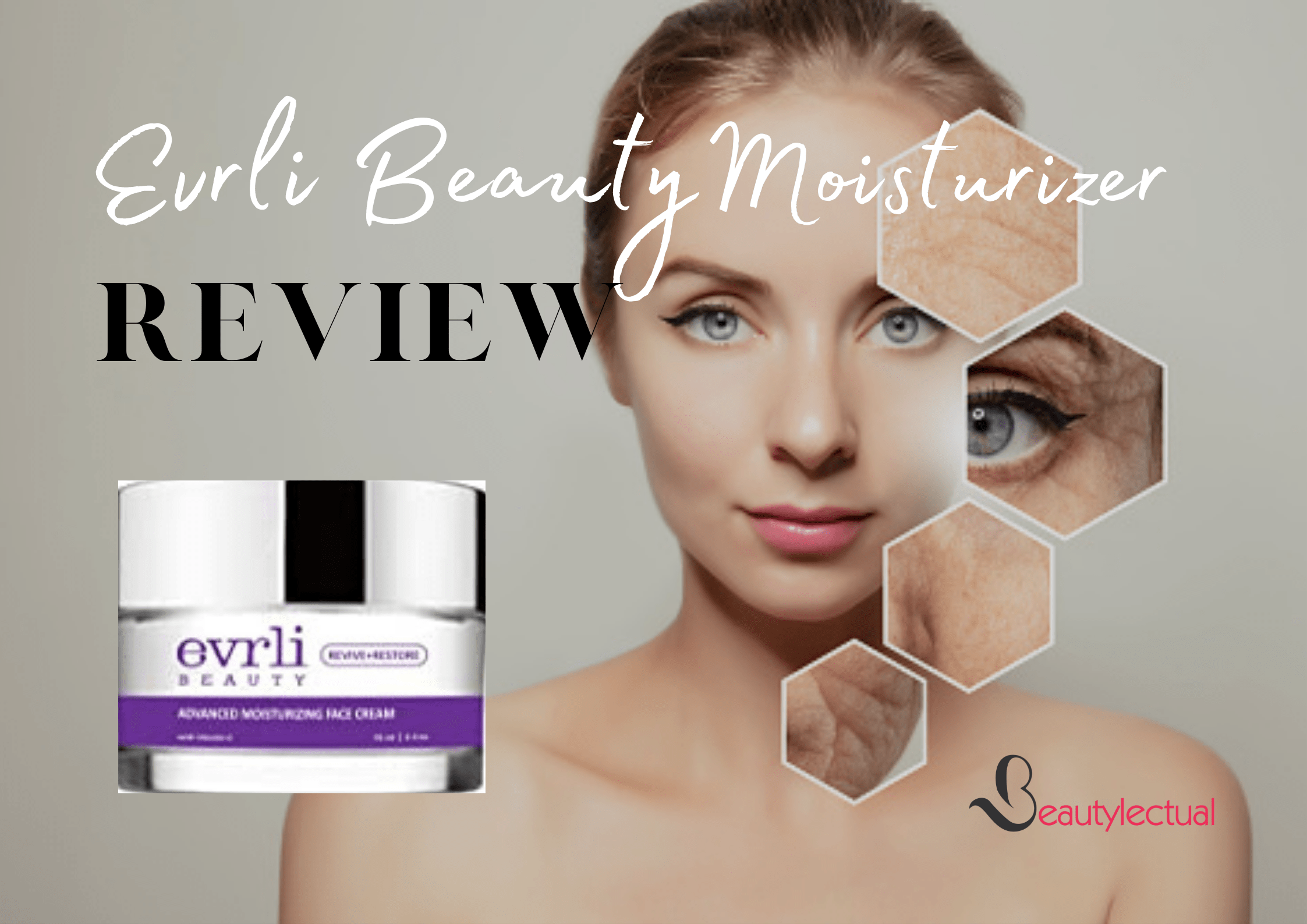 Evrli Beauty Moisturizer Reviews