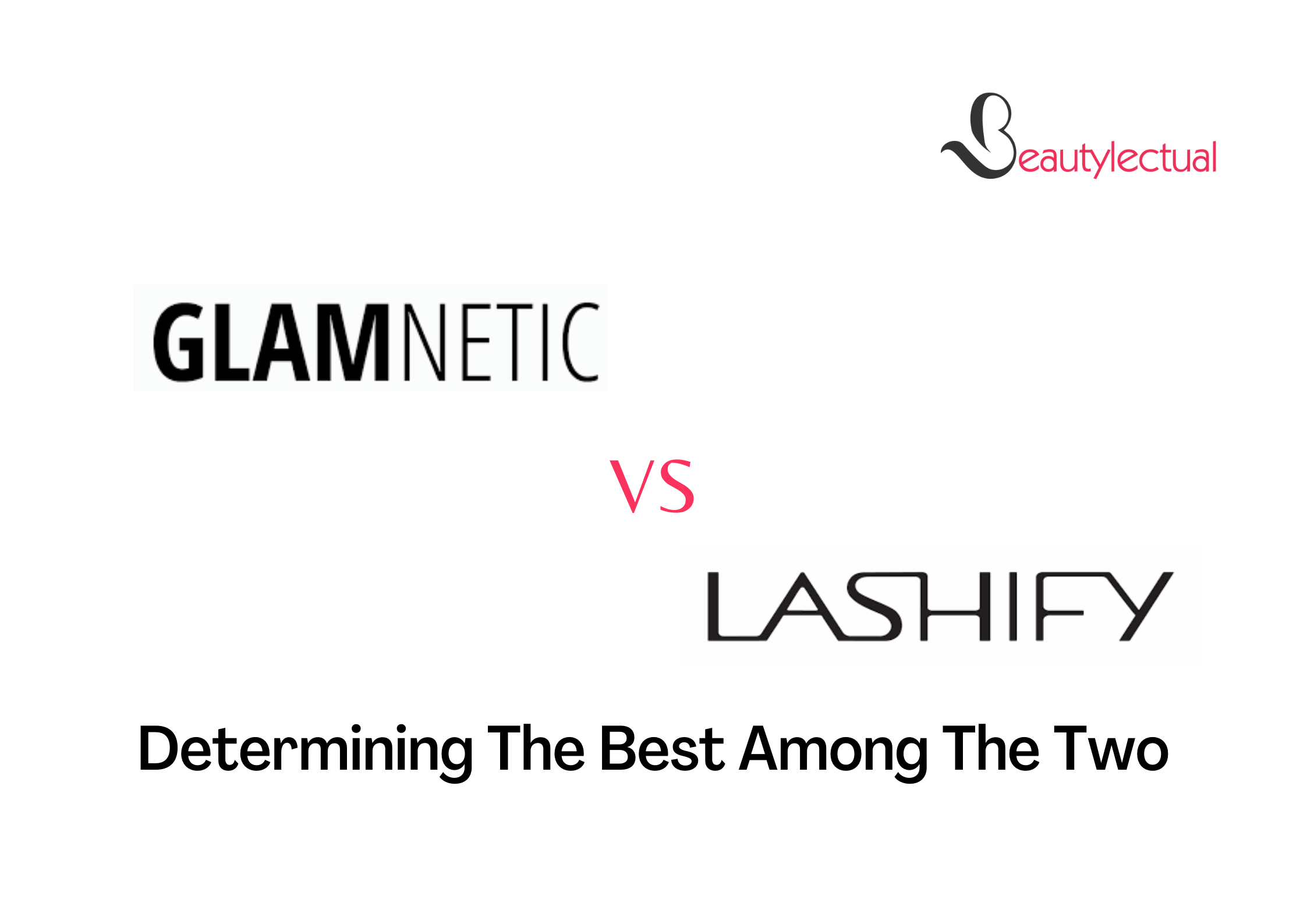 Glamnetic VS Lashify
