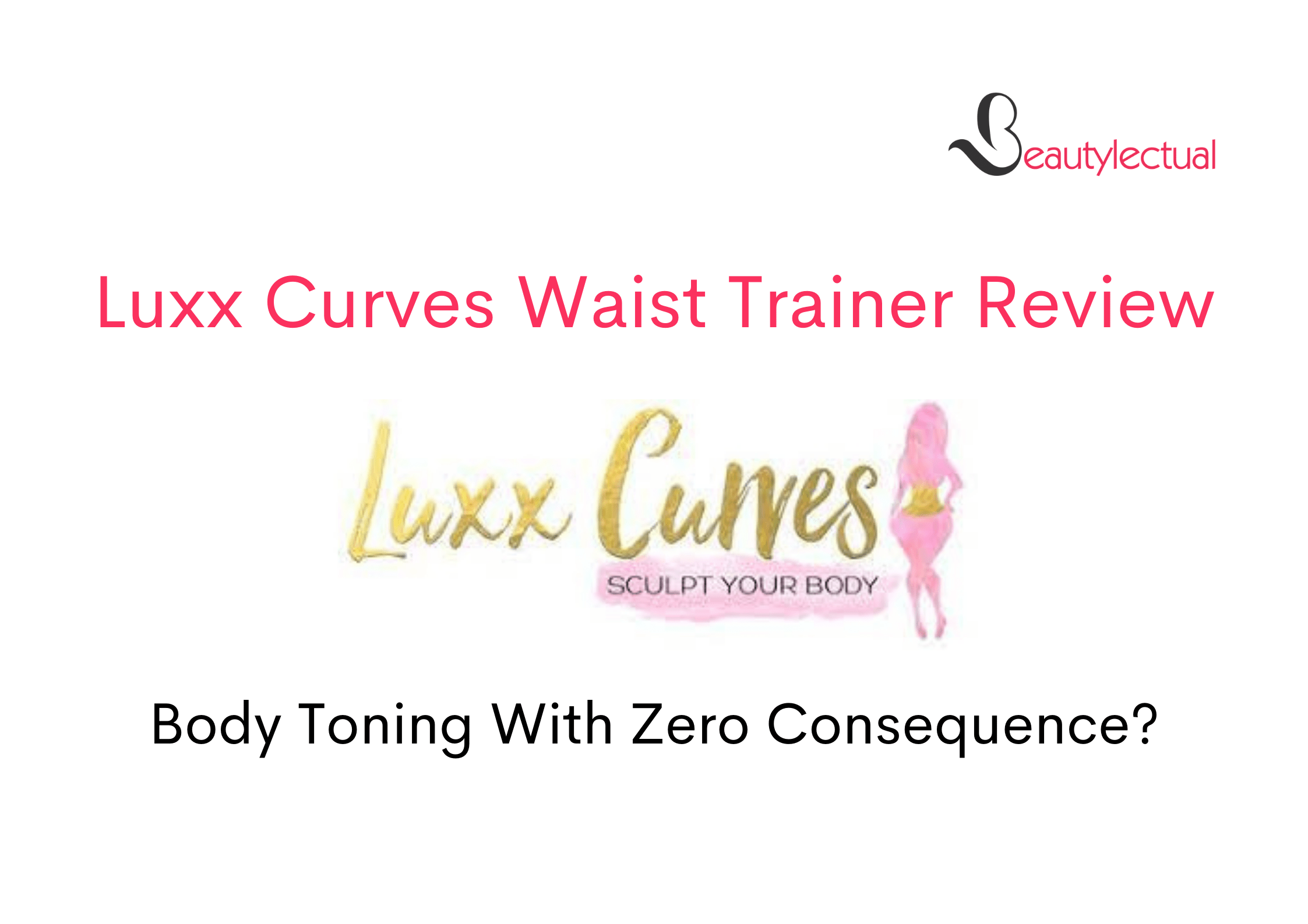 Luxx Curves Waist Trainer Review