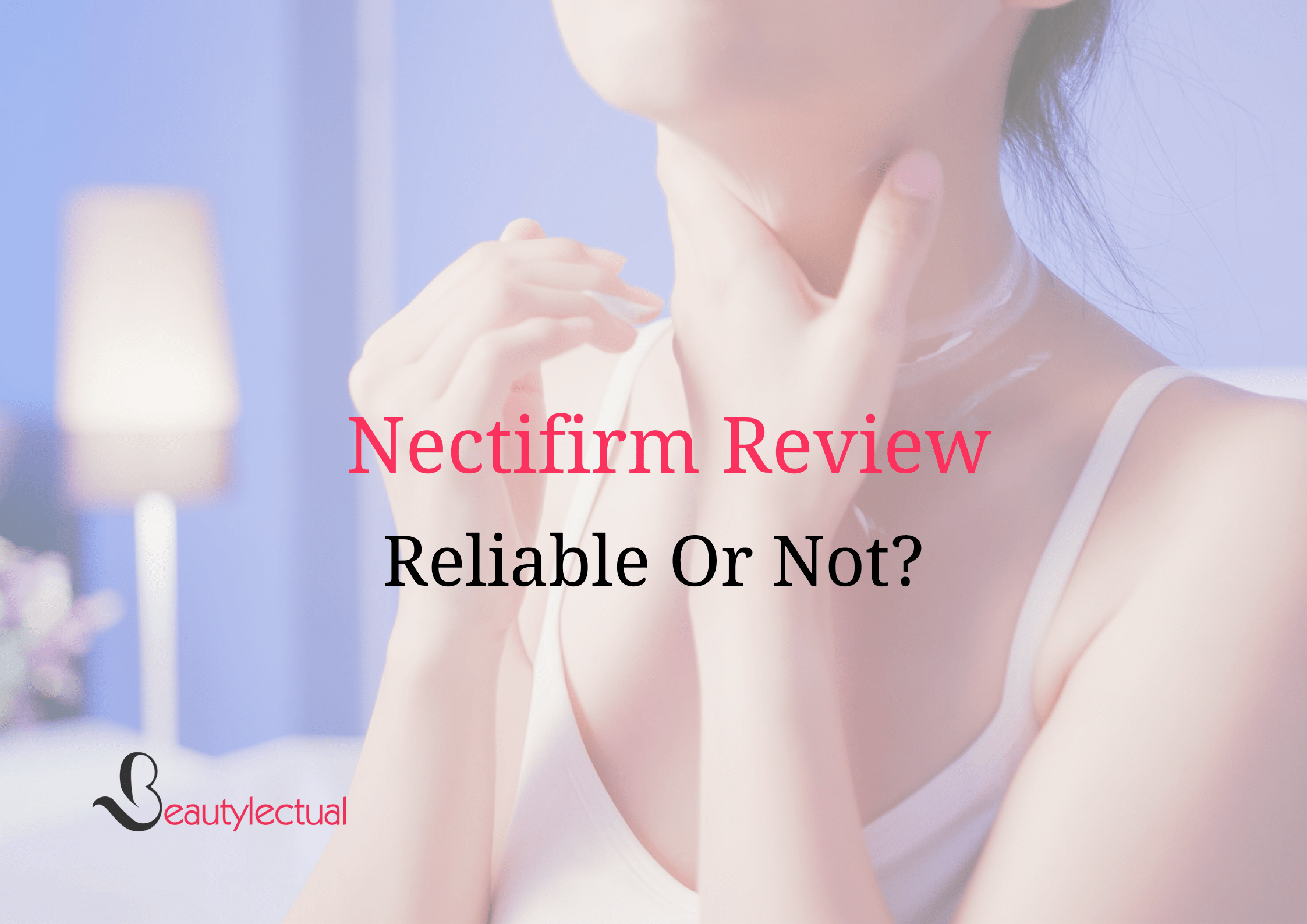 Nectifirm Reviews