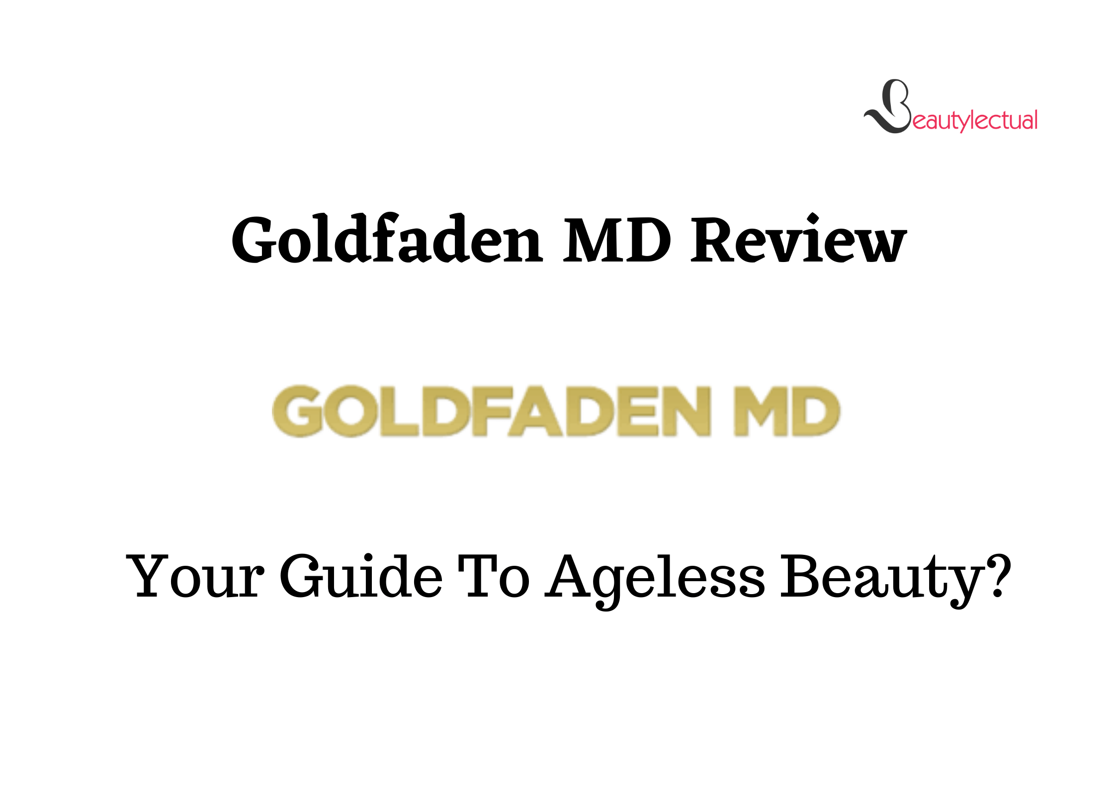 Goldfaden MD Review