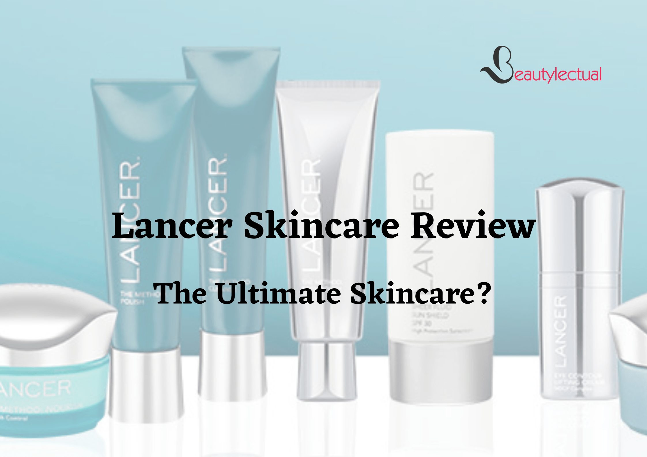 Lancer Skincare Review
