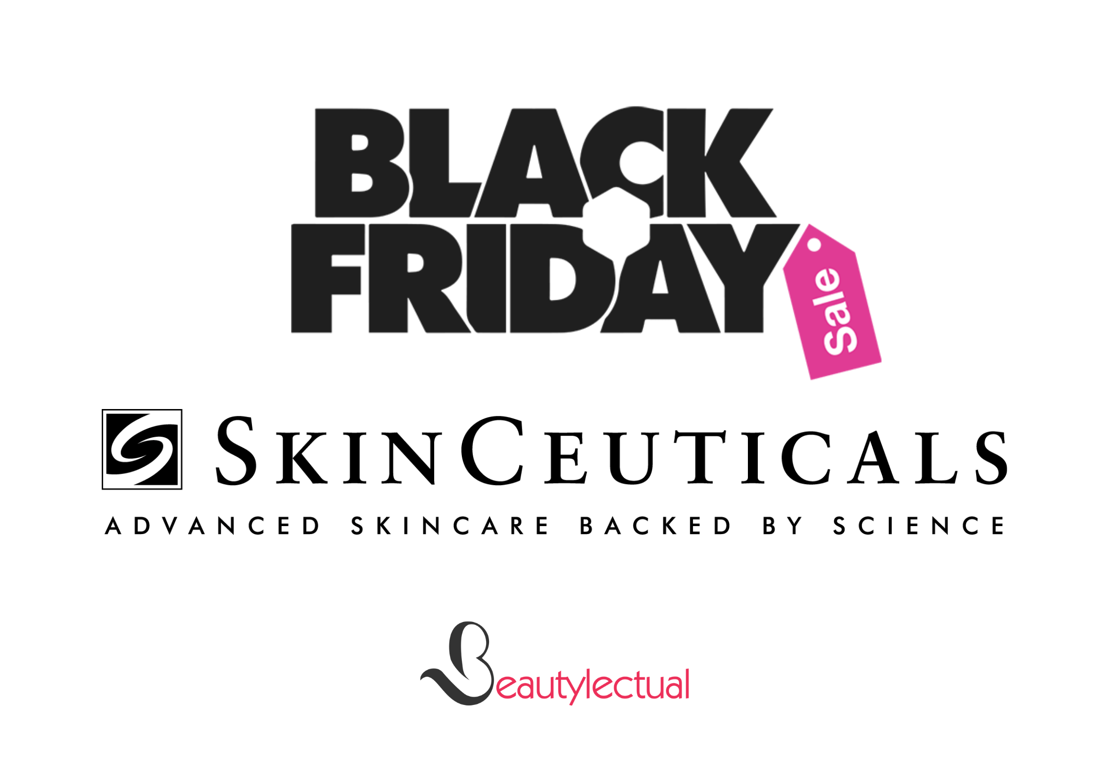 Skinceuticals Black Friday Deals You Can’t Say No To? Beautylectual