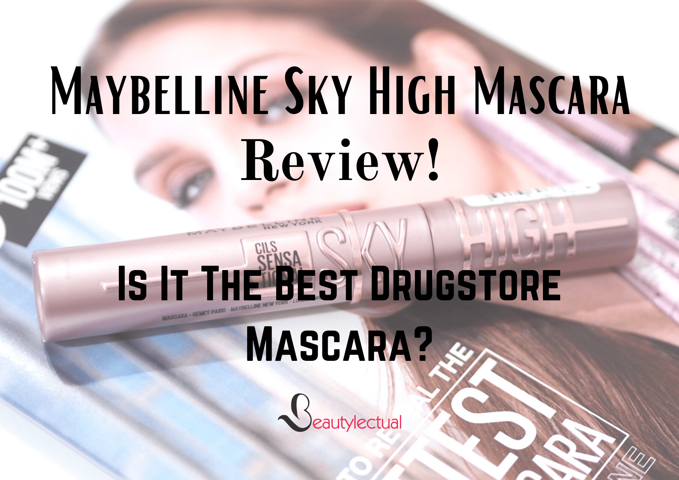 Maybelline Sky High Mascara Reviews