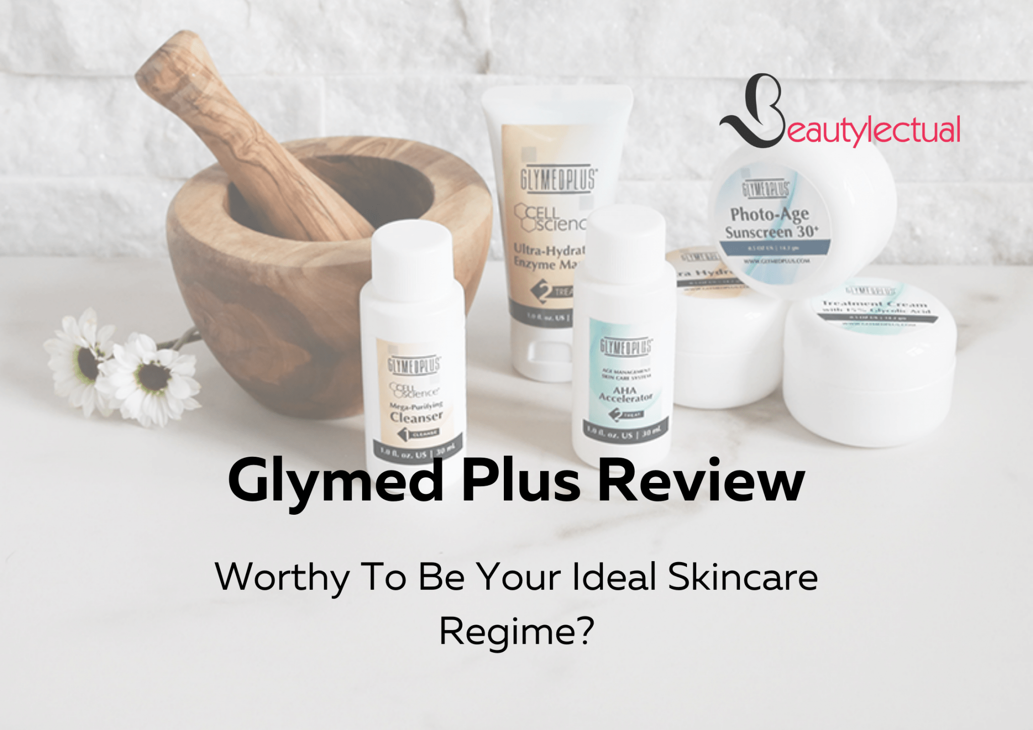 Glymed Plus Reviews  Only Skincare Brand You Need? - Beautylectual