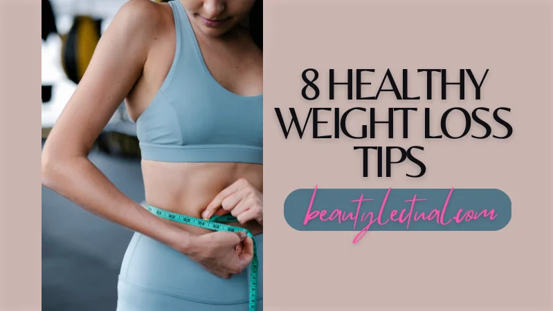 Healthy Weight Loss Tips