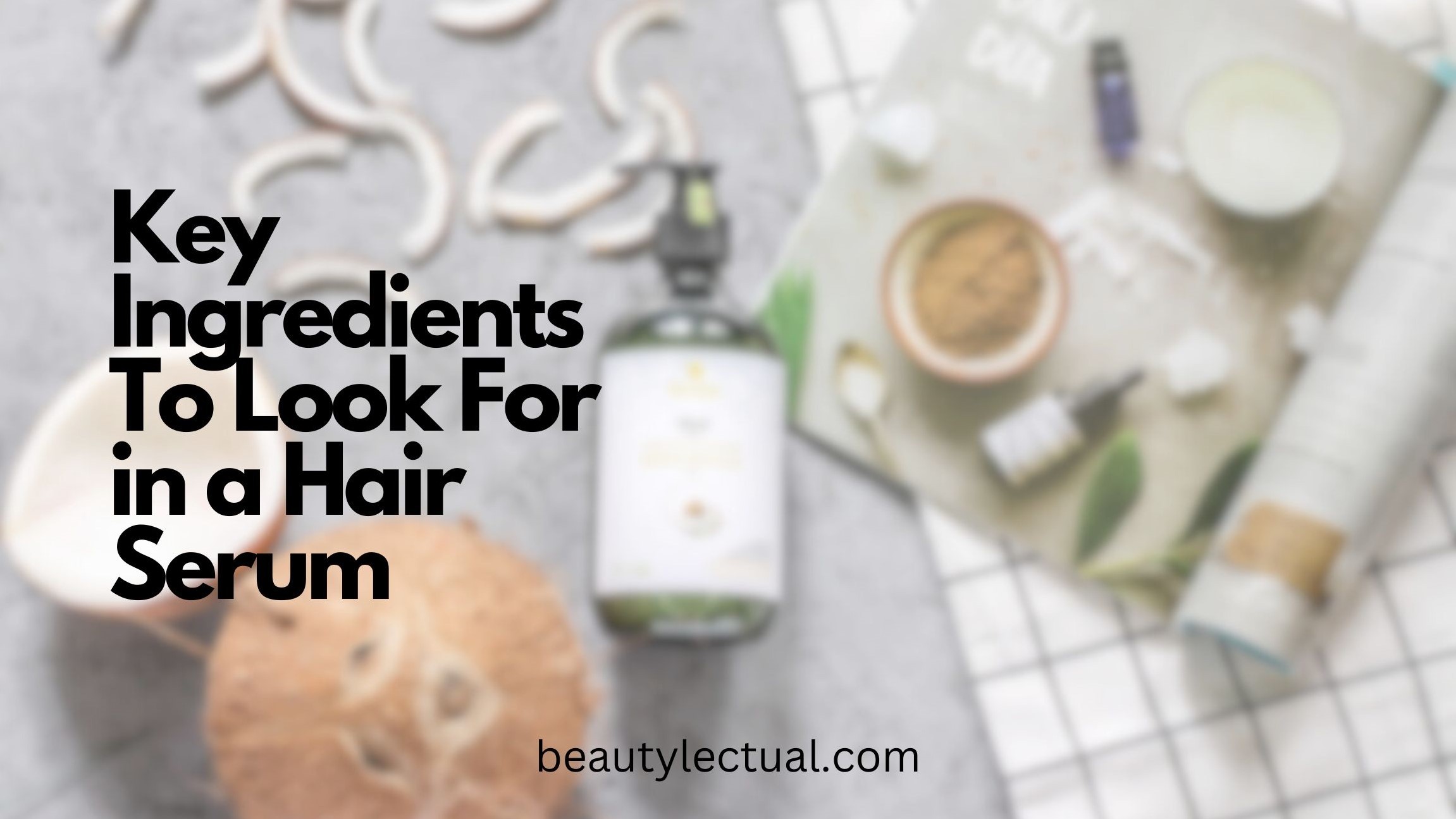 Hair Serums Ingredients