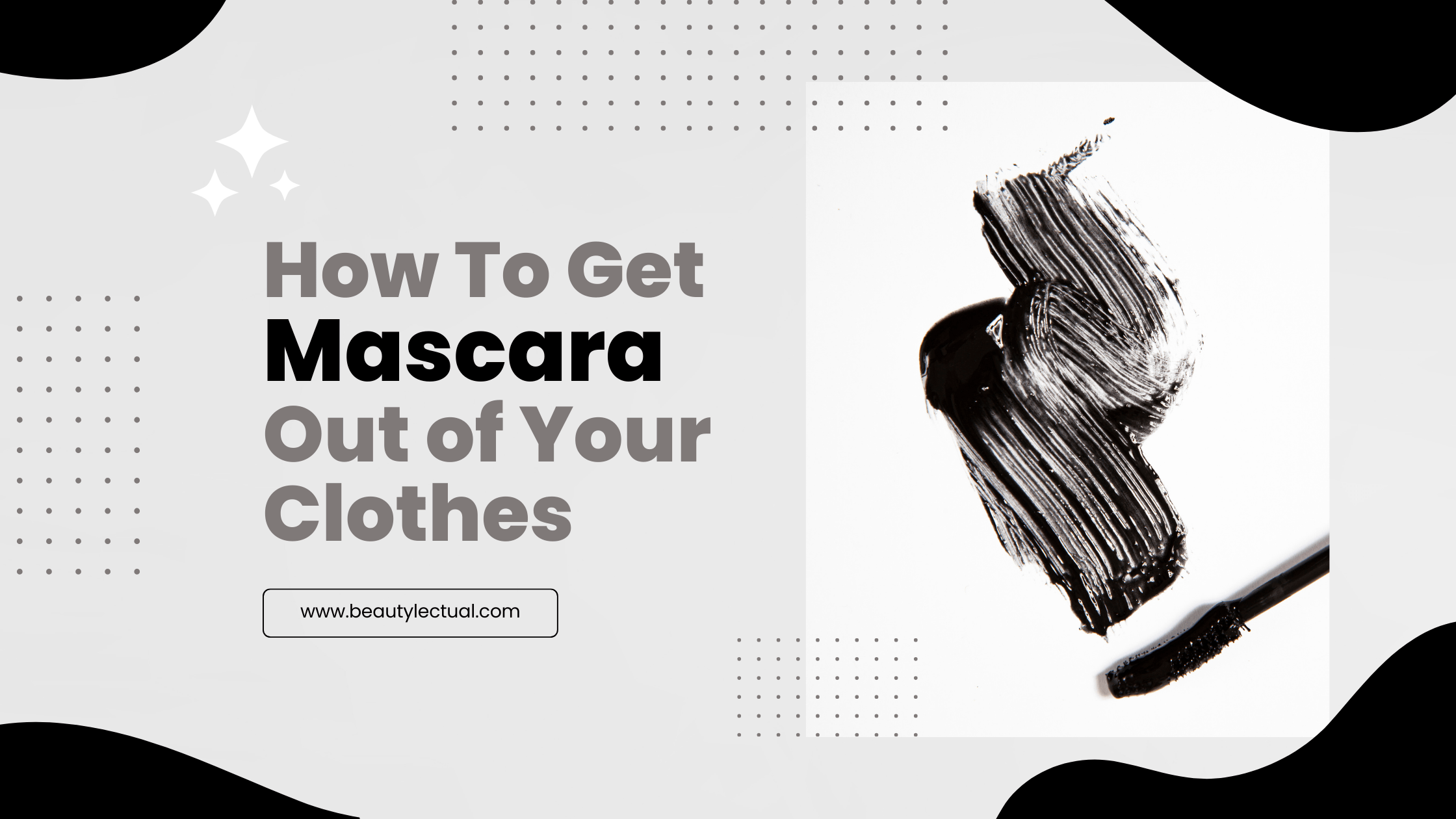 How To Get Mascara Out of Your Clothes