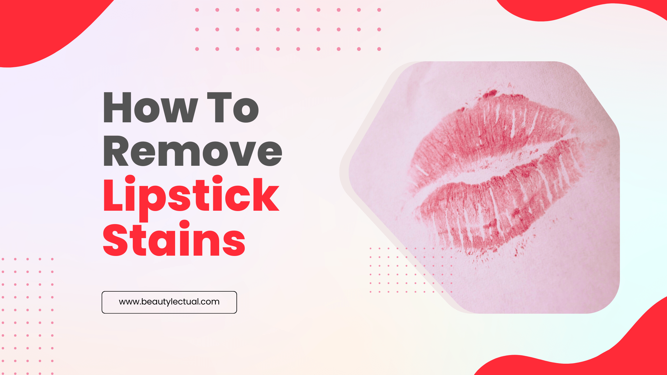 How To Remove Lipstick Stains