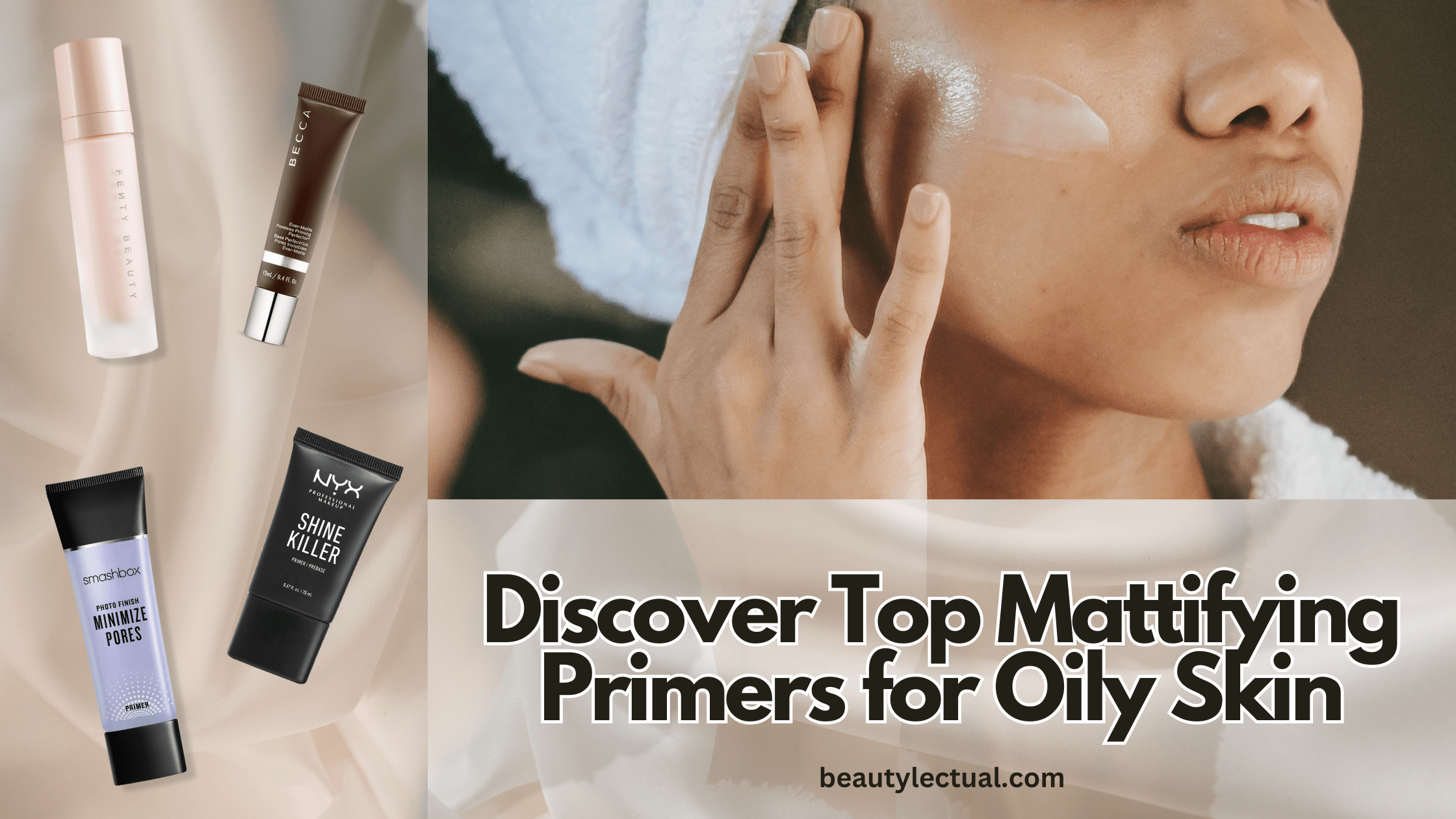 Mattifying Primers for Oily Skin
